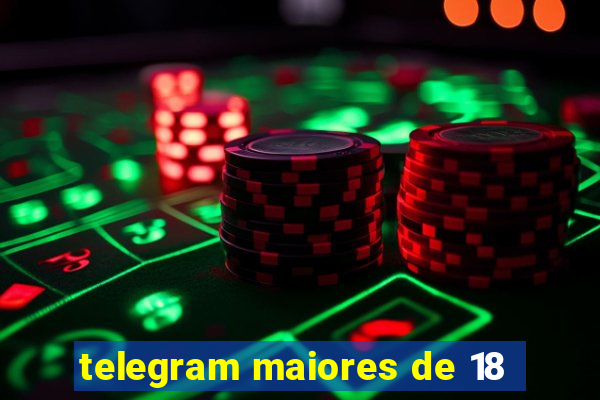 telegram maiores de 18